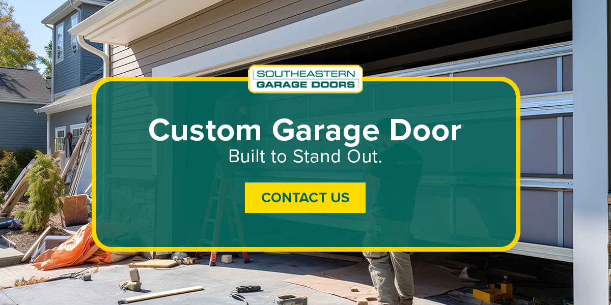 Get Your Custom Garage Door From Southeastern Garage Doors